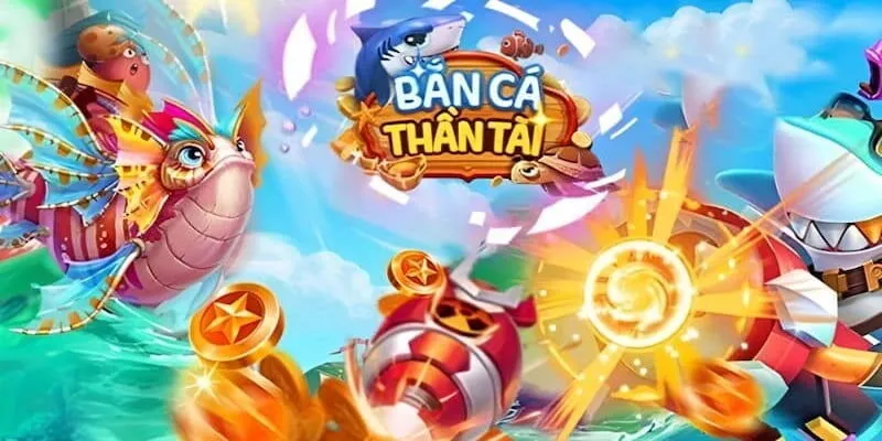Nét chính về bắn cá thần tài